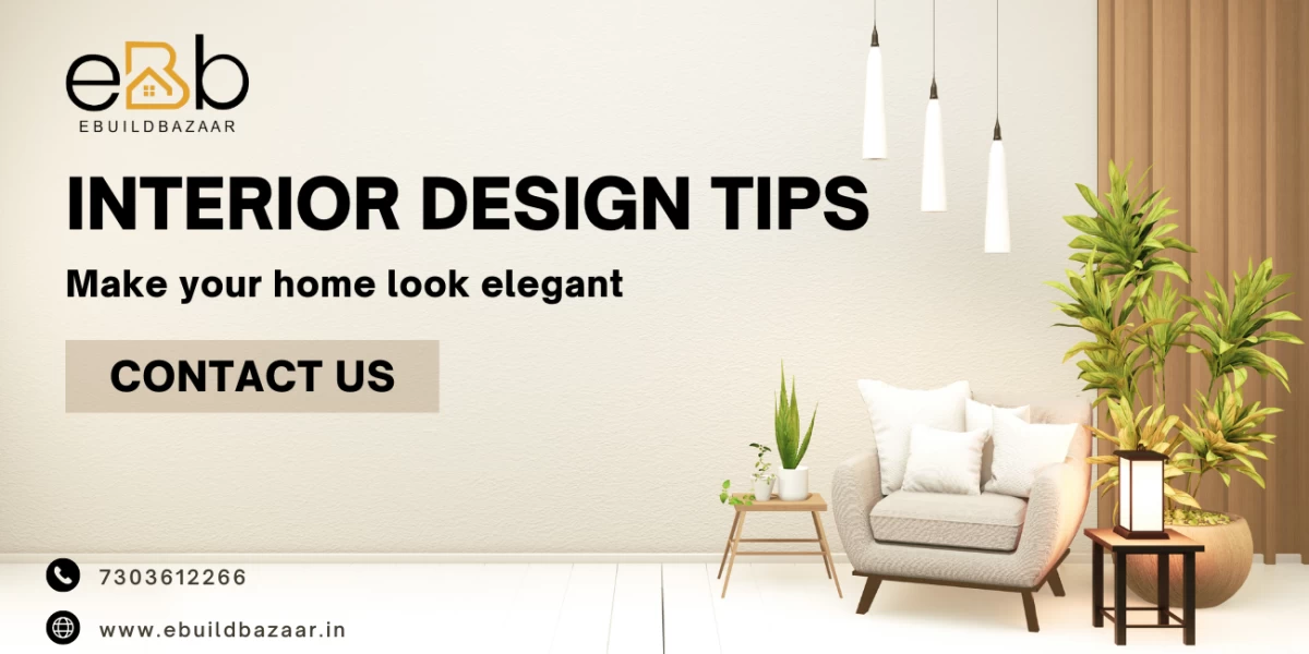 Tips For Interior Designing